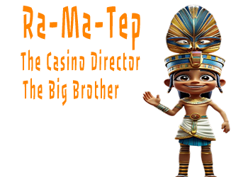 Ra-Ma-Tep – The Casino Director and Big Brother