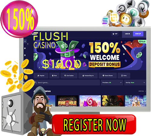 3. Flush Casino: A Competitive 150% Bonus