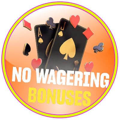 No Wagering bonuses